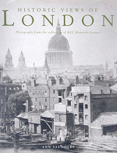 Stock image for Historic Views of London: From the Collection of B E C Howarth-Loomes for sale by WorldofBooks