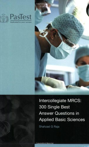 Imagen de archivo de Intercollegiate MRCS: 300 Single Best Answer Questions in Applied Basic Sciences a la venta por WorldofBooks