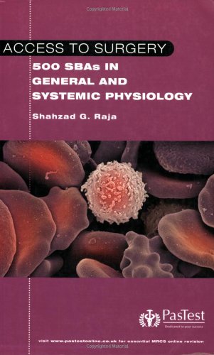 9781905635283: Access to Surgery: 500 Single Best Answers in General and Systemic Physiology by Shahzad, Raja (2007) Paperback