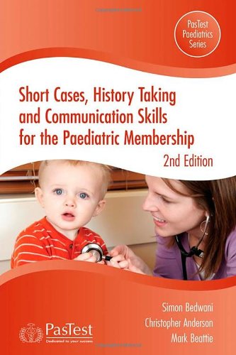 Stock image for Short Cases, History Taking and Communication Skills for the Paediatric Membership for sale by Goldstone Books