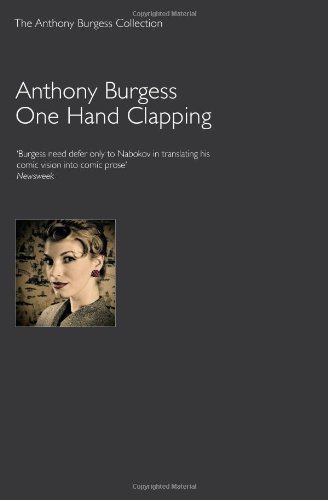 One Hand Clapping (9781905636990) by Anthony Burgess