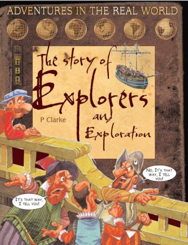 Beispielbild fr The Story of Explorers and Exploration (Adventures in the Real World) zum Verkauf von WorldofBooks