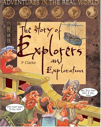 Stock image for The Story of Explorers and Exploration (Adventures in the Real World) for sale by WorldofBooks