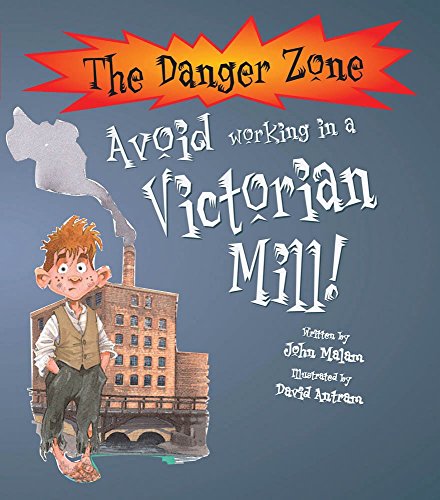 Stock image for Avoid Working in a Victorian Mill! for sale by Better World Books Ltd