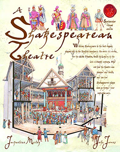 Stock image for A Shakespearean Theatre (Spectacular Visual Guides) for sale by HPB-Emerald