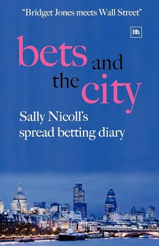 Stock image for Bets and the City: Sally Nicoll's Spread Betting Diary for sale by ThriftBooks-Atlanta