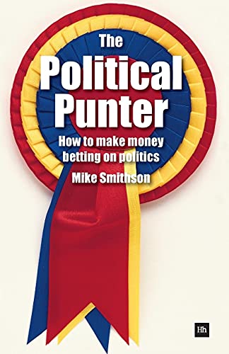 Beispielbild fr The Political Punter: How to make money betting on politics zum Verkauf von WorldofBooks