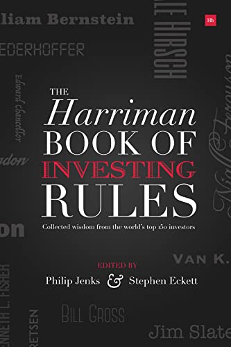 The Harriman Book Of Investing Rules: Collected wisdom from the world's top 150 investors