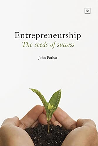 Entrepreneurship: The Seeds of Success (9781905641253) by Forbat, John
