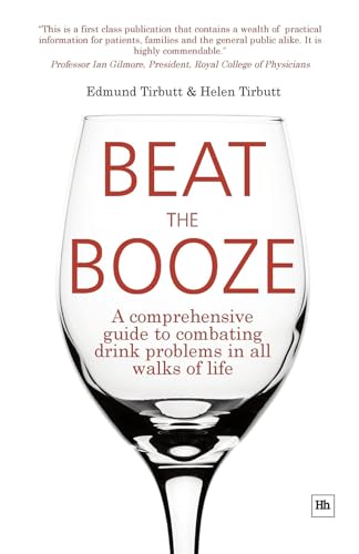 Imagen de archivo de Beat the Booze: A Comprehensive Guide to Combating Drink Problems in All Walks of Life a la venta por Reuseabook