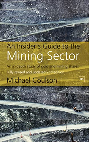 Stock image for An Insider's Guide to the Mining Sector: An in-depth study of gold and mining shares for sale by MusicMagpie