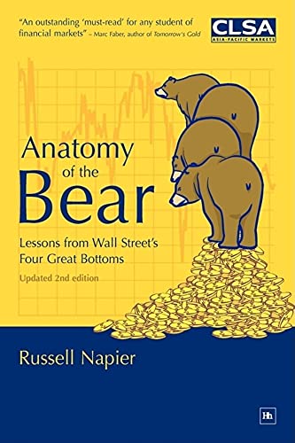 Beispielbild fr Anatomy of the Bear: Lessons from Wall Street's Four Great Bottoms zum Verkauf von Cathy's Half Price Books