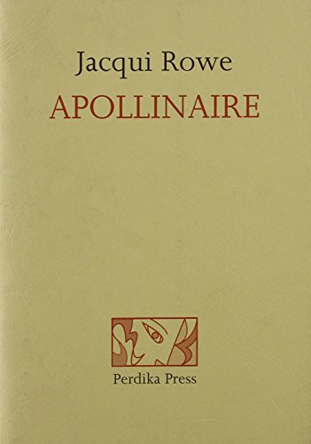 9781905649129: Apollinaire: War Poems: Recastings, Re-visions: No. 13 (Perdika Editions)
