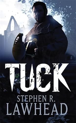 Tuck (King Raven, Book 3) (9781905654130) by Lawhead, Stephen R.