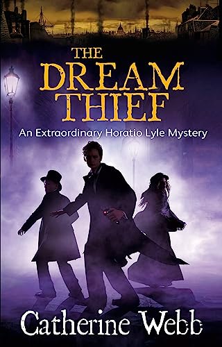 Beispielbild fr The Dream Thief: An Extraordinary Horatio Lyle Mystery zum Verkauf von WorldofBooks