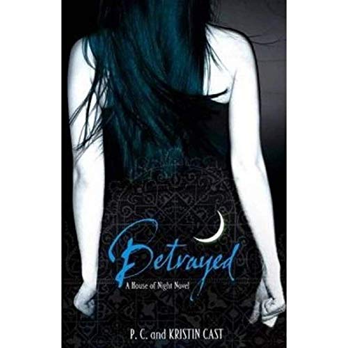 9781905654321: Betrayed: Number 2 in series (House of Night)
