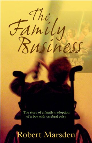 Beispielbild fr The family business: The Story of a Family's Adoption of a Boy with Cerebral Palsy zum Verkauf von WorldofBooks