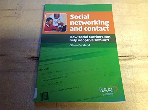 Imagen de archivo de Social Networking and Contact: How Social Workers Can Help Adoptive Families a la venta por WorldofBooks