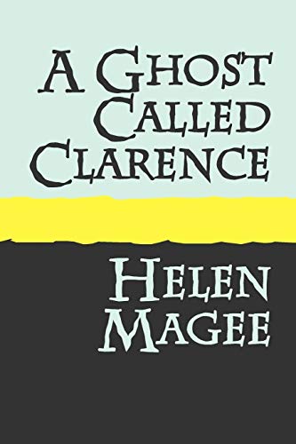 A Ghost Called Clarence large print (9781905665662) by Magee, Helen