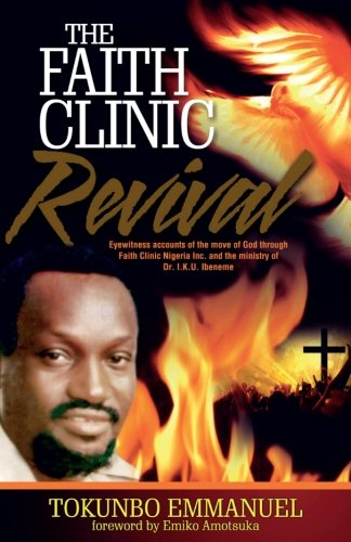 Imagen de archivo de The Faith Clinic Revival a la venta por ThriftBooks-Atlanta