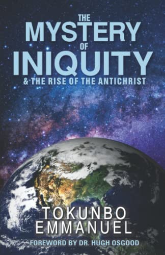 Imagen de archivo de The Mystery of Iniquity & The Rise of The Antichrist a la venta por ThriftBooks-Atlanta