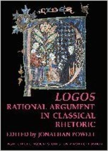 Beispielbild fr Logos: Rational Argument in Classical Rhetoric (BICS Supplement 96) zum Verkauf von THE SAINT BOOKSTORE