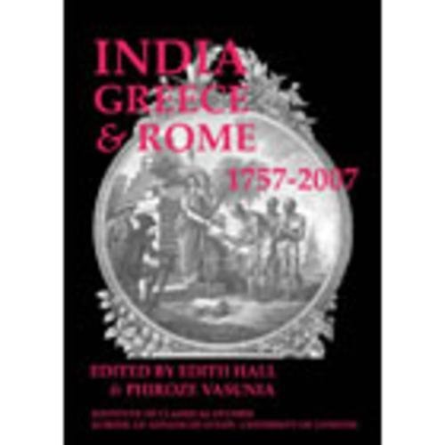Beispielbild fr India, Greece and Rome 1757-2007 (BICS Supplement 108) zum Verkauf von THE SAINT BOOKSTORE
