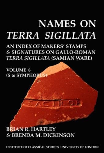 Names on terra sigillata : an index of maker's stamps & signatures on Gallo-Roman terra sigillata...