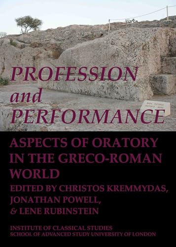 Beispielbild fr Profession and Performance: Aspects of oratory in the Greco-Roman world zum Verkauf von THE SAINT BOOKSTORE