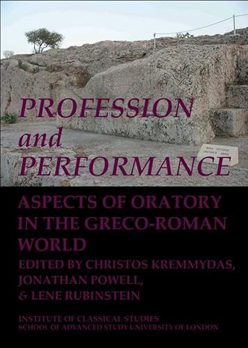 Stock image for Profession and Performance: Aspects of oratory in the Greco-Roman world for sale by THE SAINT BOOKSTORE