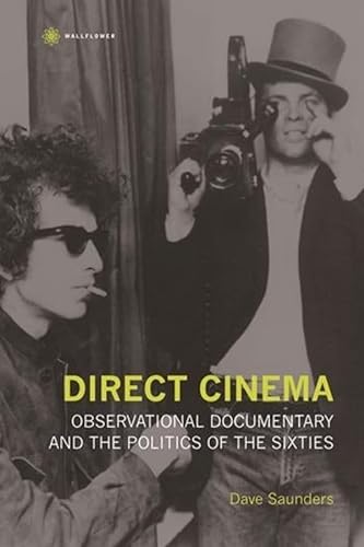 Stock image for Direct Cinema: Observational Documentary and the Politics of the Sixties (Nonfictions) for sale by SecondSale