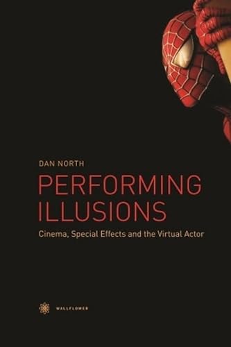 Stock image for Performing Illusions: Cinema, Special Effects, and the Virtual Actor for sale by BooksRun