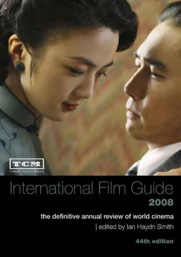 Beispielbild fr TCM International Film Guide 2008 : The Definitive Annual Review of World Cinema zum Verkauf von Better World Books: West