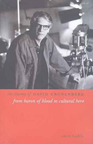 Beispielbild fr The Cinema of David Cronenberg: From Baron of Blood to Cultural Hero (Directors' Cuts) zum Verkauf von Midtown Scholar Bookstore