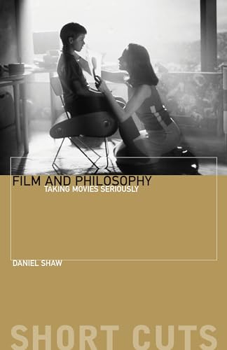 Beispielbild fr Film and Philosophy: Taking Movies Seriously (Short Cuts) zum Verkauf von WorldofBooks