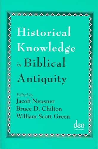 Imagen de archivo de Historical Knowledge in Biblical Antiquity a la venta por Regent College Bookstore
