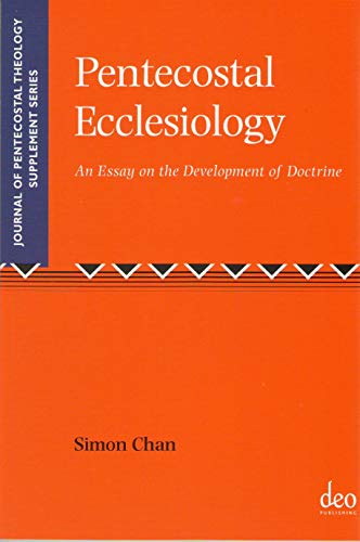 9781905679157: Pentecostal Ecclesiology: An Essay on the Development of Doctrine: 38 (Journal of Pentecostal Theology Supplement Series)
