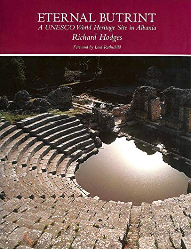 Eternal Butrint: A UNESCO World Heritage Site in Albania (9781905680016) by Hodges, Richard