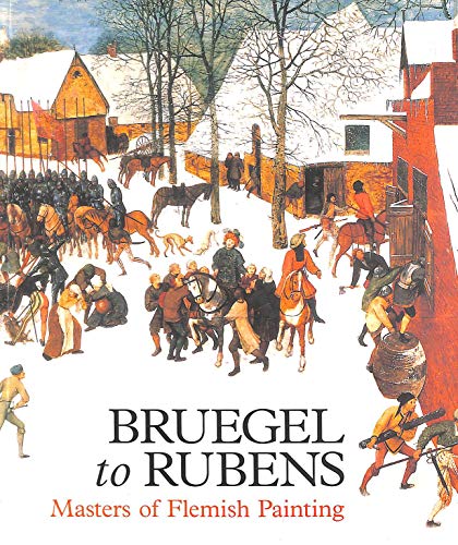 Stock image for Bruegel to Rubens: Masters of Flemish Painting for sale by SecondSale