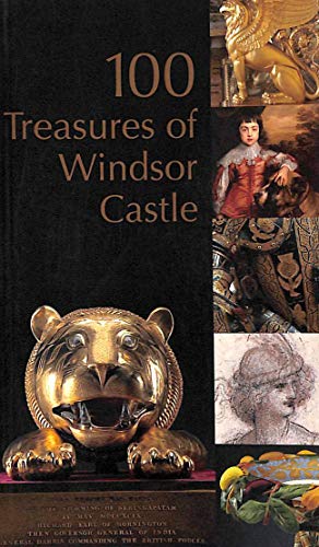 Stock image for 100 Treasures of Windsor Castle (Royal Collection) for sale by Greener Books