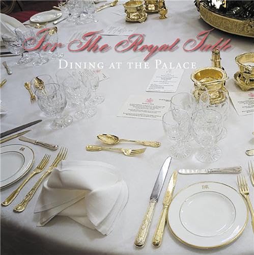 For the Royal Table : Dining at the Palace