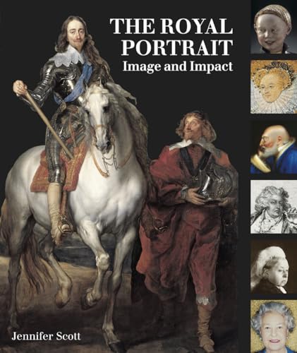 Imagen de archivo de The Royal Portrait: Image and Impact a la venta por SecondSale