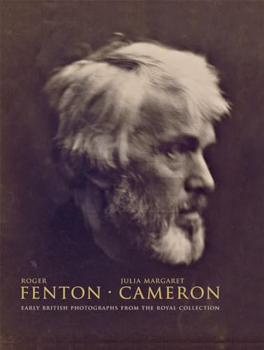 Stock image for Roger Fenton - Julia Margaret Cameron -- Early British Photographs from the Royal Collection for sale by Akshara Books