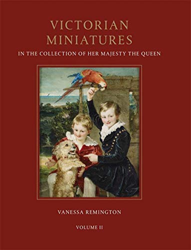 Victorian Miniatures: In the Collection of Her Majesty The Queen - 2 Volume Set (9781905686230) by Remington, Vanessa