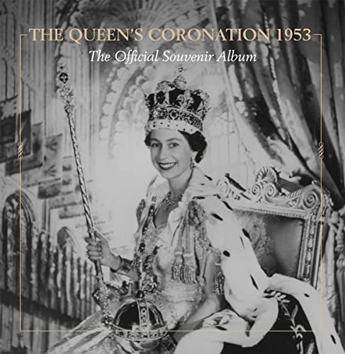 Beispielbild fr The Queen's Coronation 1953: The Official Souvenir Album (Royal Collection Publications - Souvenir Album) zum Verkauf von AwesomeBooks