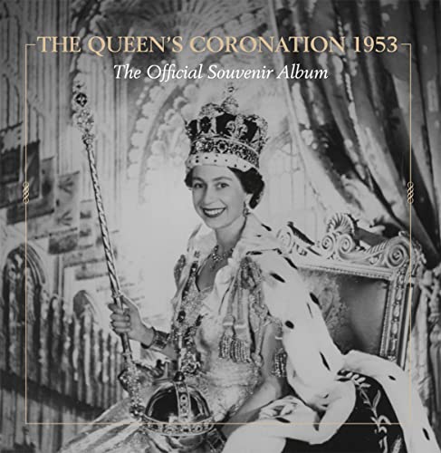 Imagen de archivo de The Queen's Coronation 1953: The Official Souvenir Album (Royal Collection Publications - Souvenir Album) a la venta por AwesomeBooks