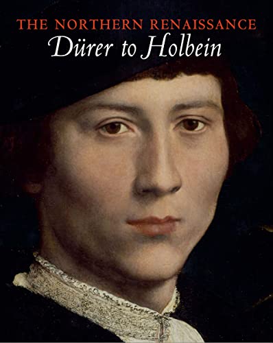 Beispielbild fr The Northern Renaissance: Dürer to Holbein zum Verkauf von WorldofBooks