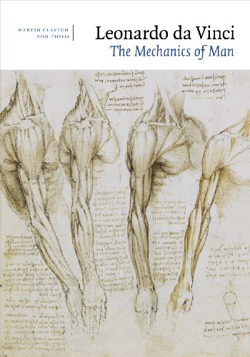 Leonardo da Vinci: The Mechanics of Man (9781905686834) by Clayton, Martin; Philo, Ron