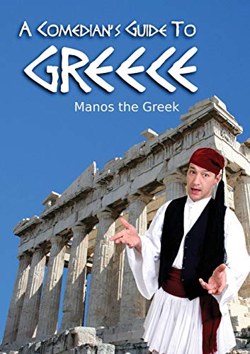 Stock image for Manos The Greek: Comedian`s Guide To Greece for sale by Buchpark