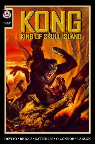 Kong: King of Skull Island (9781905692347) by Joe DeVito; Andy Briggs; Illustrator-Scott Larson; Illustrator-Dan O'Connor; Andy Briggs